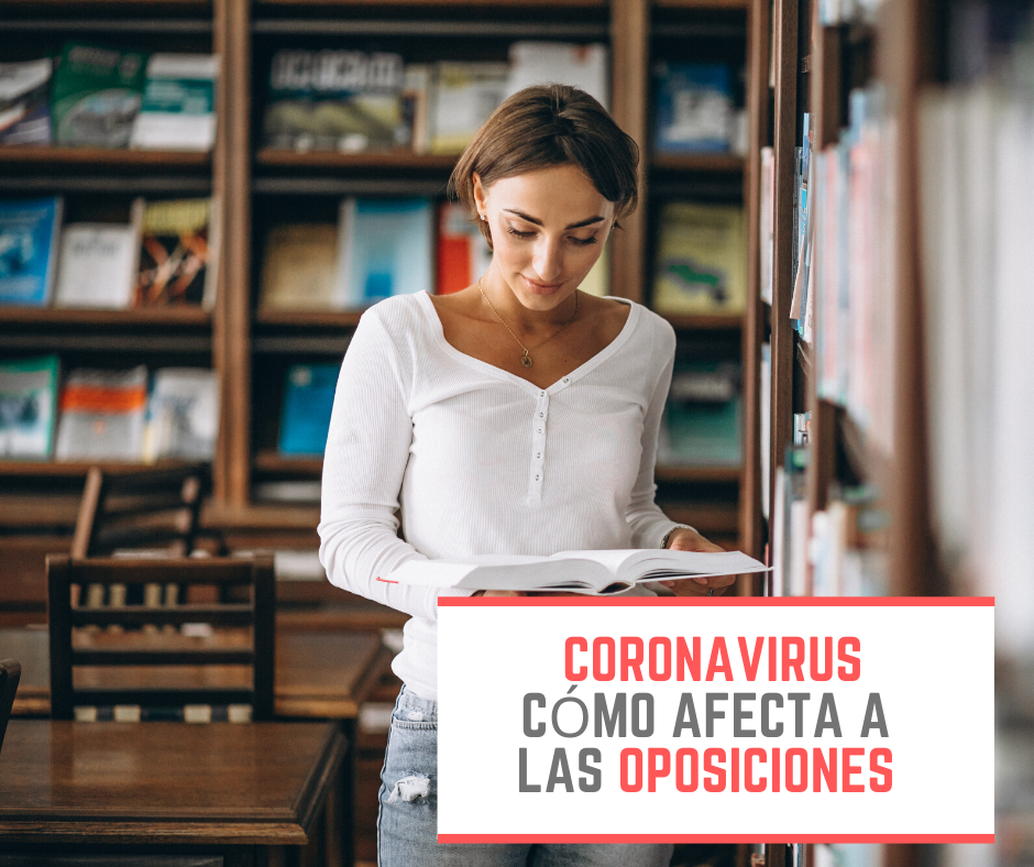 Como Afecta El Coronavirus A Los Procesos Selectivos De Oposiciones