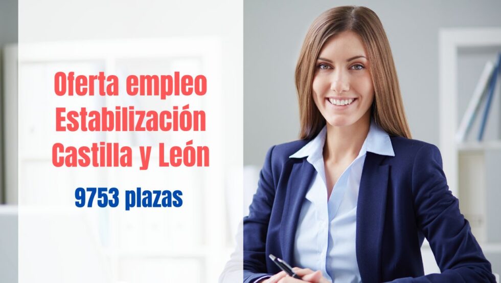 Publicada La Oferta De Empleo De Estabilizaci N De Castilla Y Le N