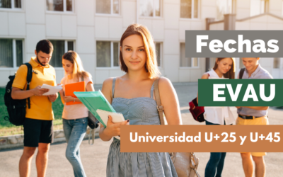 Fechas EvAU y Accceso a la Universidad para Mayores de 25 y 45 años.
