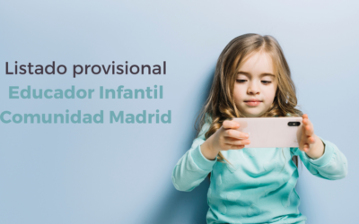 Listado provisional admitidos y excluidos Educador Infantil Comunidad de Madrid