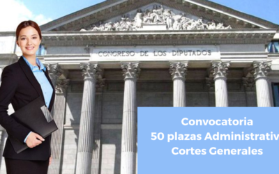 Convocatoria 50 plazas Administrativo Cortes Generales