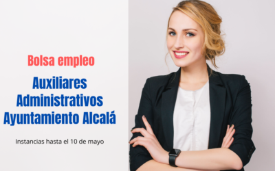 Bolsa empleo Auxiliar Administrativo Ayuntamiento Alcalá de Henares