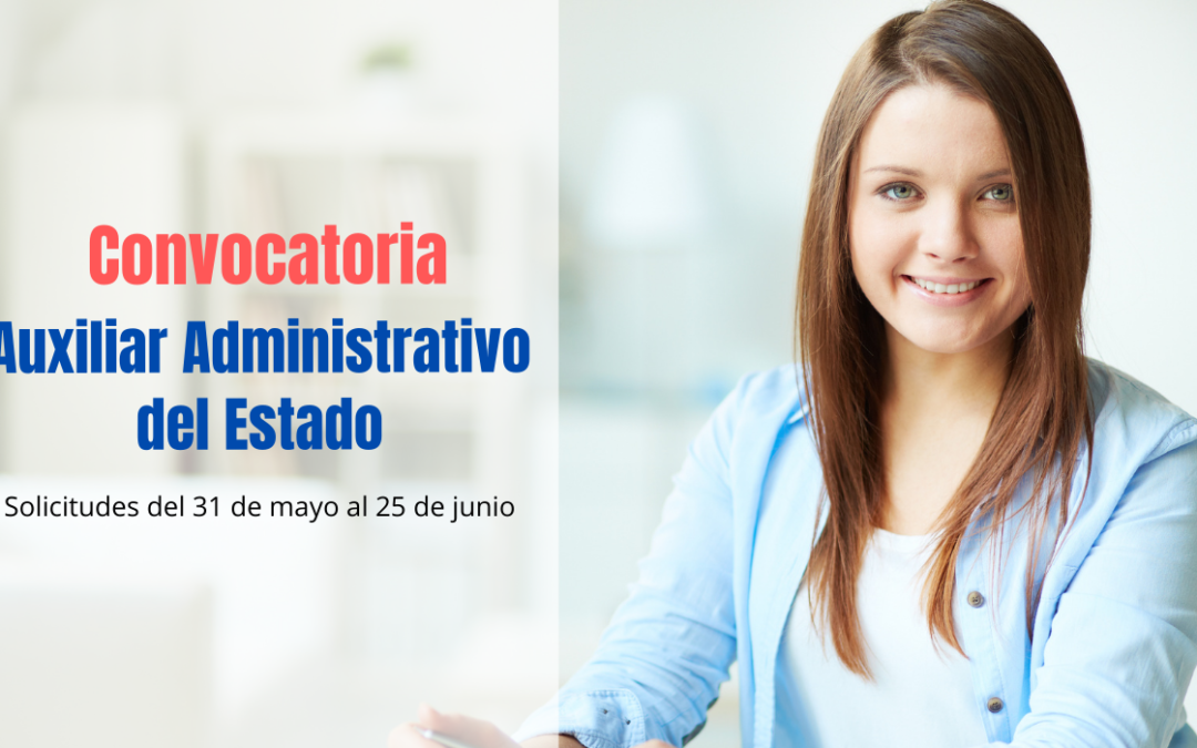 Convocatoria Auxiliar Administrativo Estado.