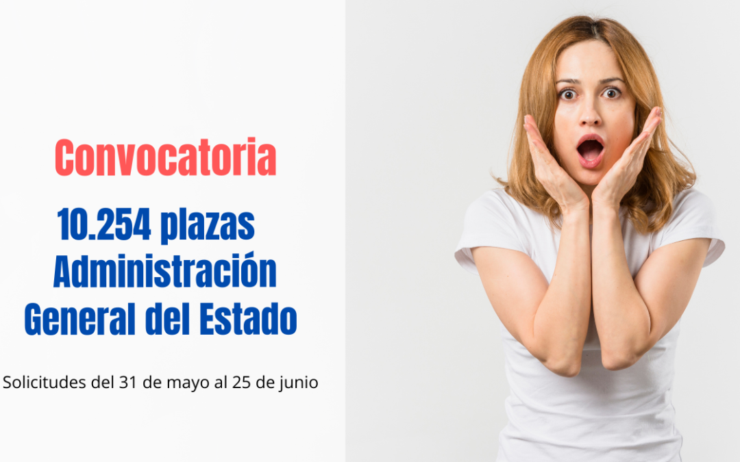 El Estado publica la convocatoria para cubrir 10.254 plazas