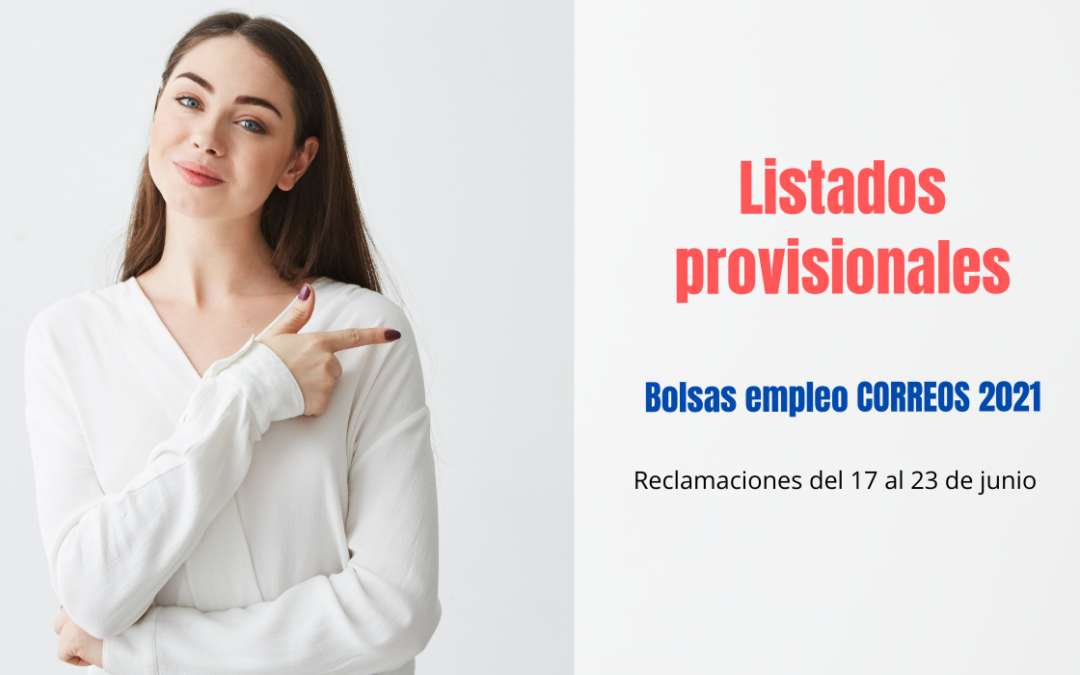 Listados provisionales bolsas de empleo Correos 2021