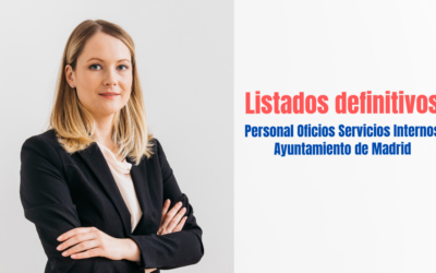 Listados definitivos oposición Personal Oficios Servicios Internos (POSI) Ayuntamiento de Madrid