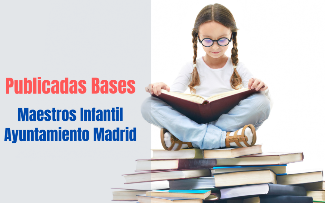 Bases específicas Maestros Infantil Ayuntamiento de Madrid