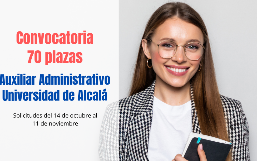Convocadas 70 plazas de Auxiliar Administrativo para la Universidad de Alcalá