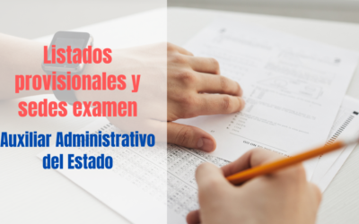 Listados provisionales Auxiliares Administrativos del Estado