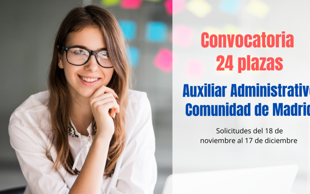 Convocatoria 24 plazas Auxiliar Administrativo Comunidad de Madrid