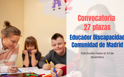 Convocatoria Educador Personas con Discapacidad Intelectual de la Comunidad de Madrid