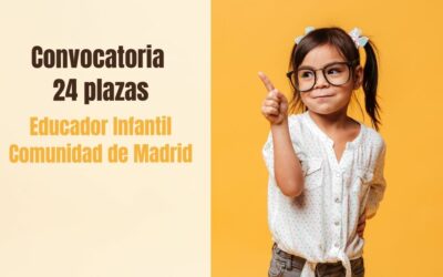 Convocatoria Educador Infantil Comunidad de Madrid Ingreso libre