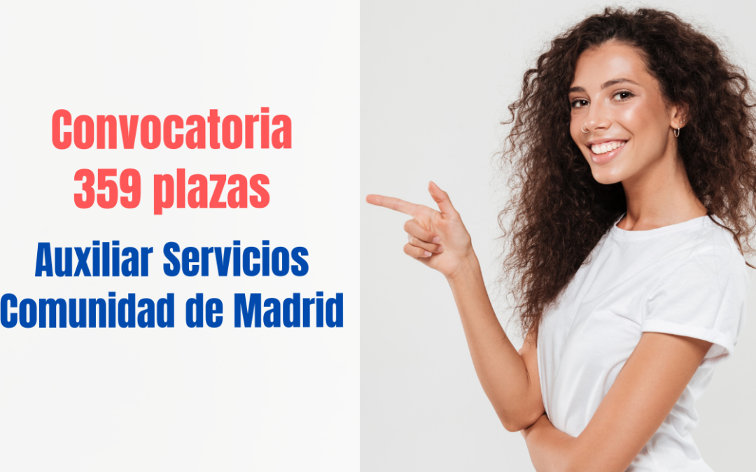 Convocatoria Auxiliar de Servicios Comunidad de Madrid Ingreso libre