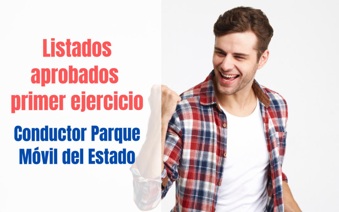 Listados aprobados primer ejercicio Parque Móvil del Estado