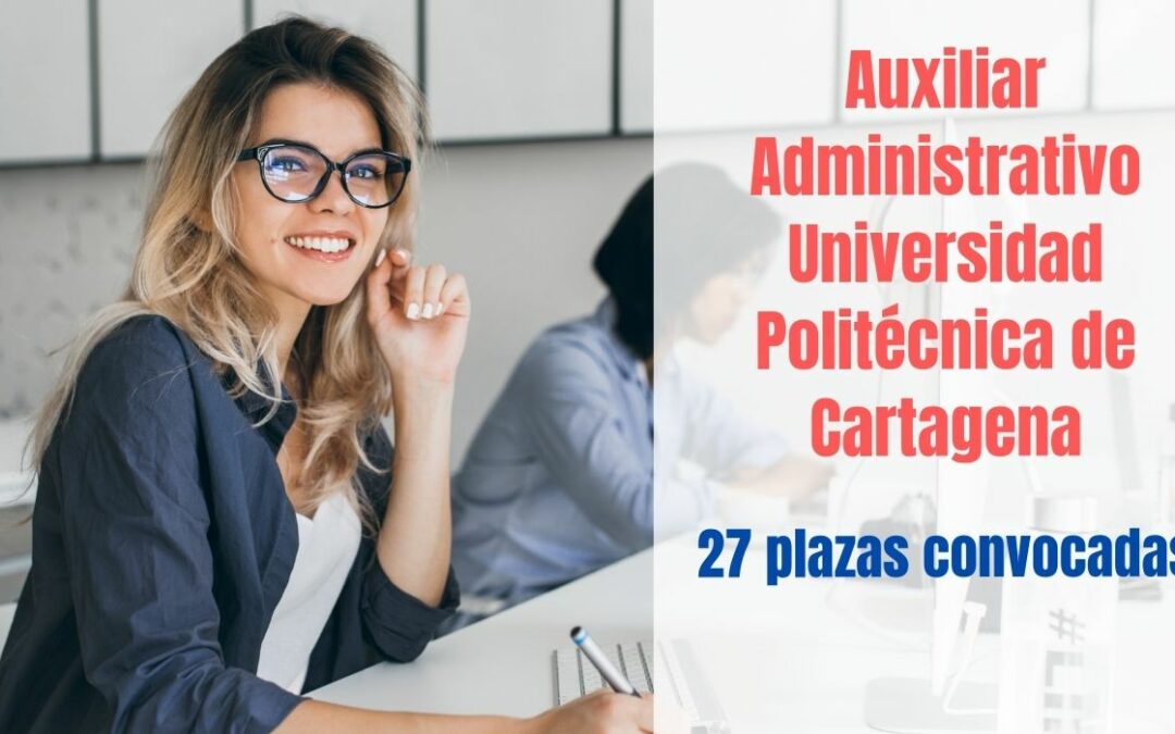 Convocatoria Auxiliar Administrativo de la Universidad de Cartagena