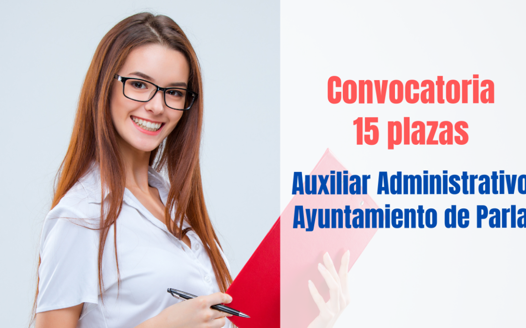 Convocatoria 15 plazas Auxiliar Administrativo Ayuntamiento de Parla