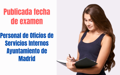 Publicada fecha de examen POSI Ayuntamiento de Madrid