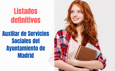 Listados definitivos Auxiliar Servicios Sociales del Ayuntamiento de Madrid