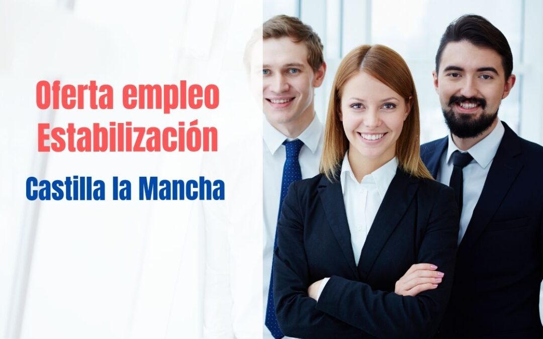 Oferta de empleo de Estabilización Castilla la Mancha