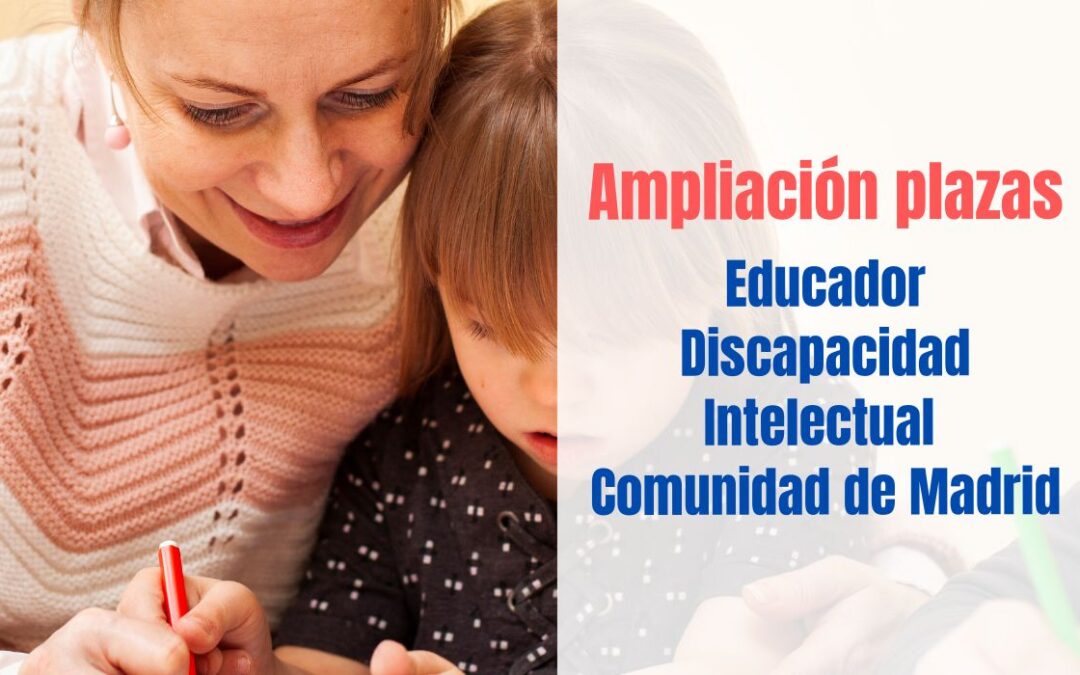 Ampliación plazas Educador Discapacidad Intelectual Estabilización