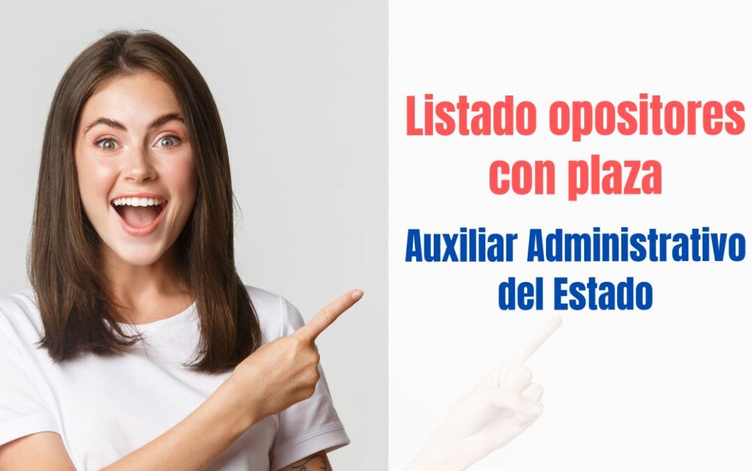 Opositores con plaza Oposición Auxiliar Administrativo del Estado