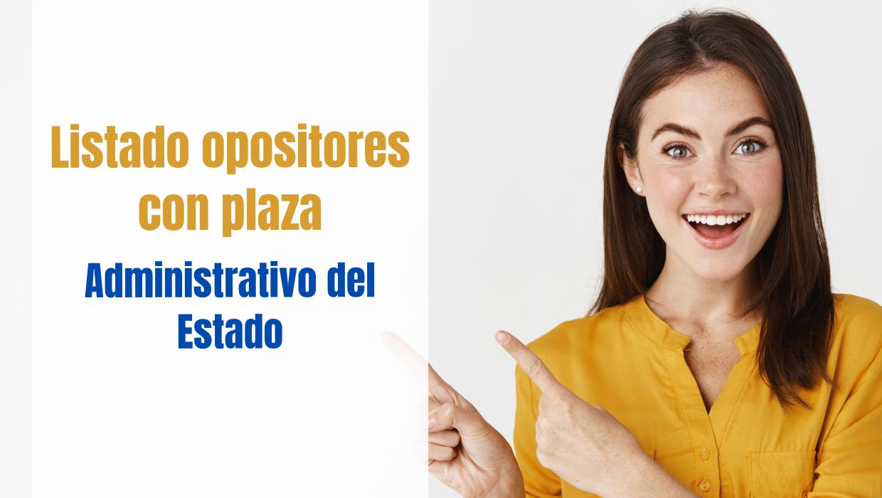 Opositores con plaza de Administrativo del Estado Aprobados con plaza Administrativo del Estado