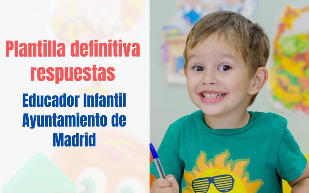 Plantilla definitiva Educador Infantil Ayuntamiento de Madrid