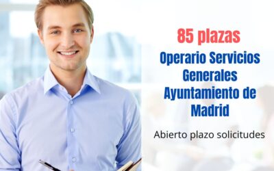 85 plazas Operario Servicios Generales del Ayuntamiento de Madrid