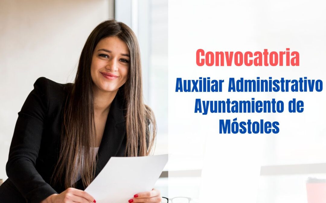 Convocatoria Auxiliar Administrativo Ayuntamiento de Móstoles