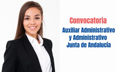 Convocatoria Auxiliar y Administrativo Junta de Andalucía