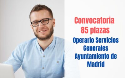Convocatoria Operario Servicios Generales del Ayuntamiento de Madrid