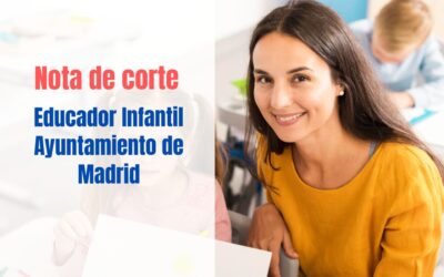 Nota de corte Educador Infantil Ayuntamiento de Madrid