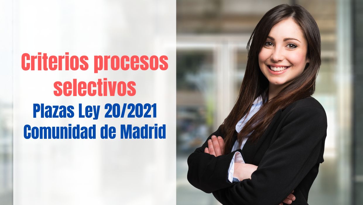 Criterios procesos plazas Estabilización Ley 202021 de 28 de diciembre bases procesos plazas ley 20/2021 CAM