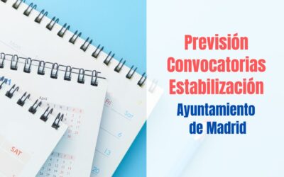 Previsión Convocatorias Estabilización Ayuntamiento de Madrid