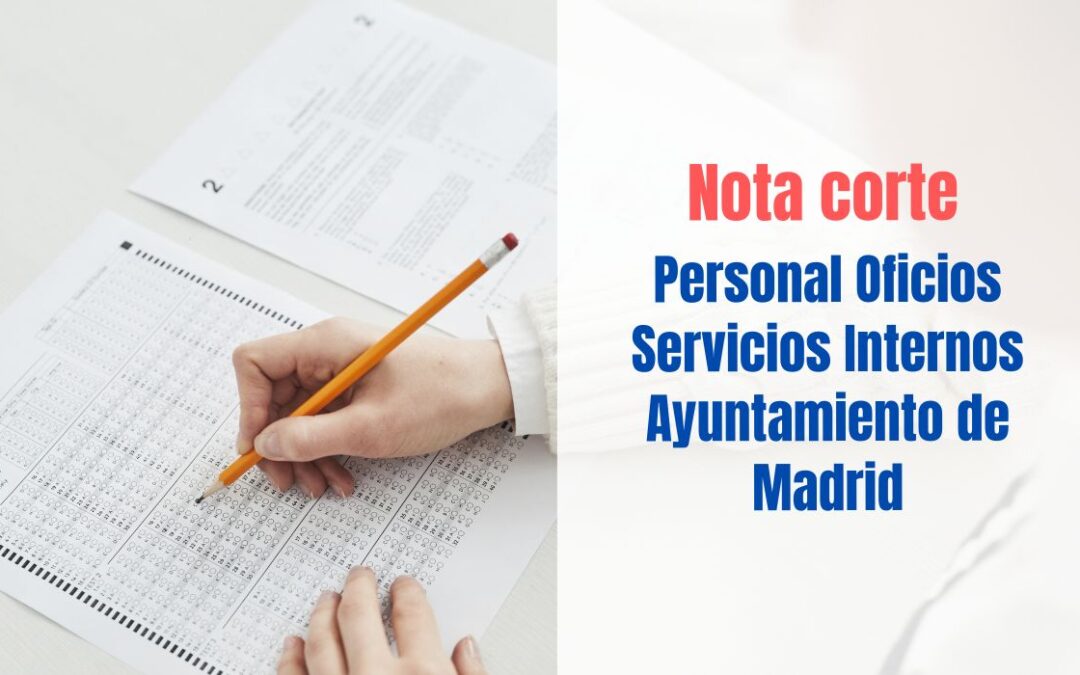 Nota de corte POSI Ayuntamiento de Madrid