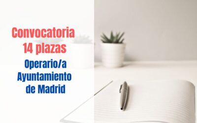Convocatoria 14 plazas Operario/a del Ayuntamiento de Madrid