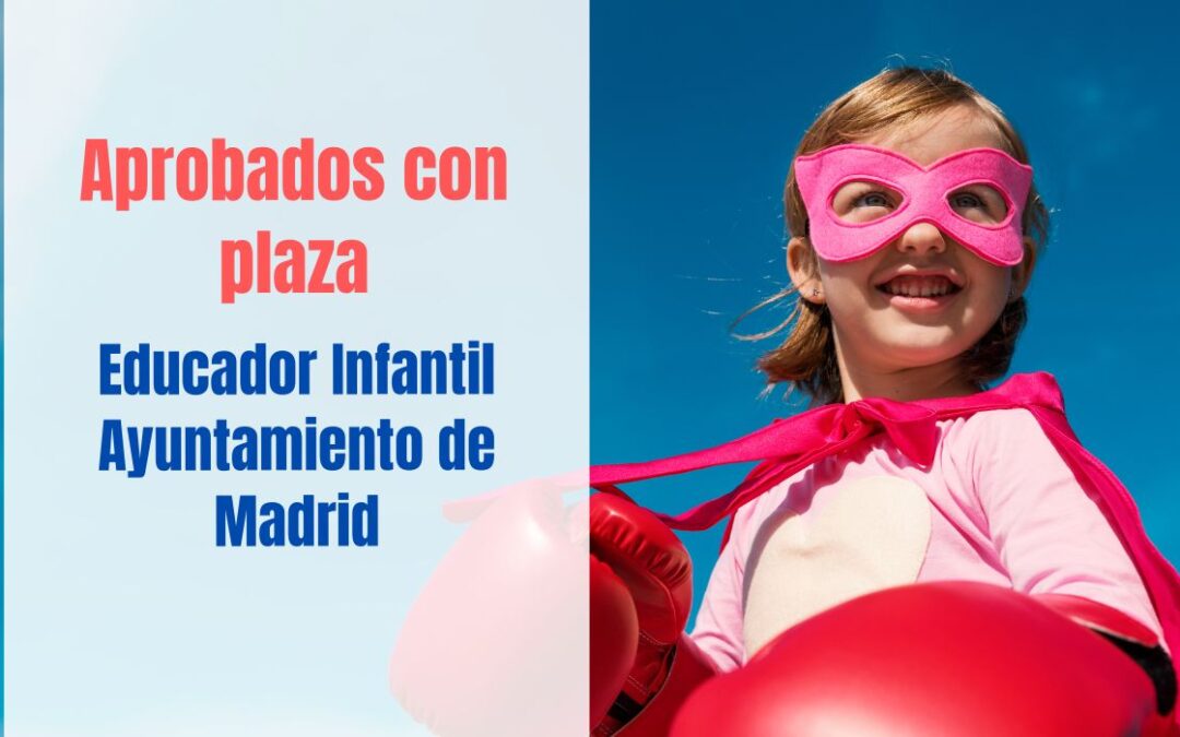 Listado aprobados con plaza Educador Infantil Ayuntamiento de Madrid