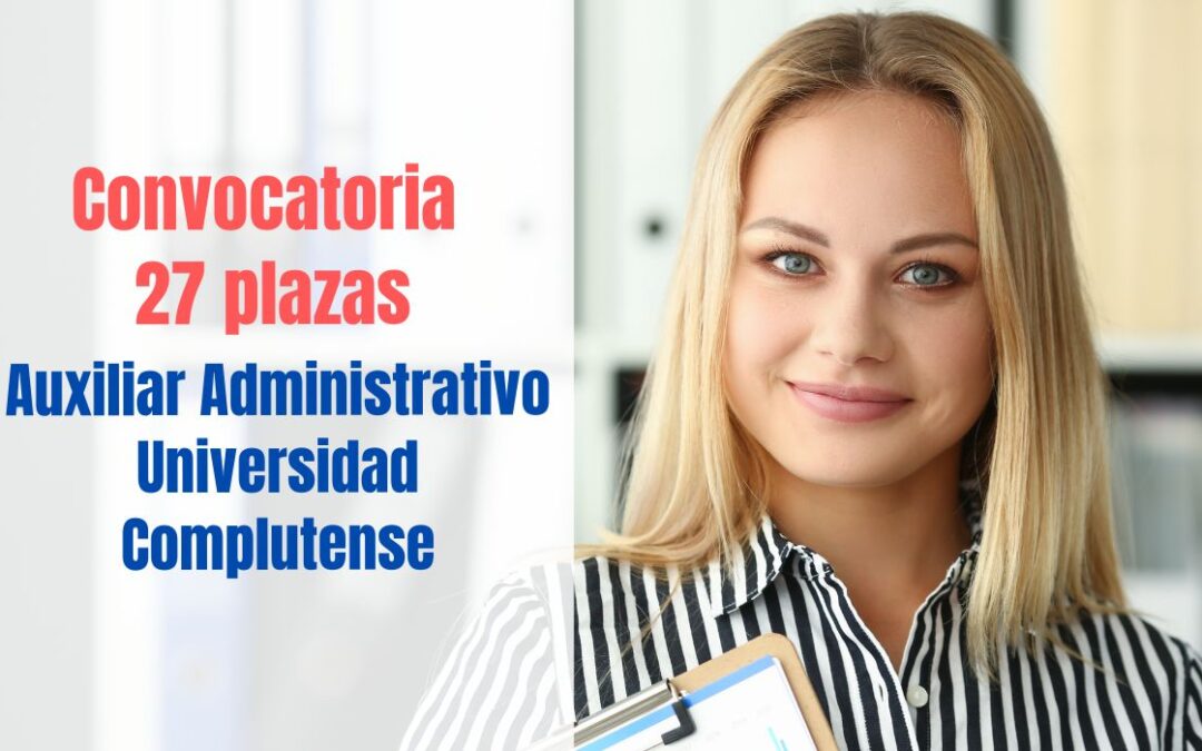Convocatoria Auxiliar Administrativo Universidad Complutense