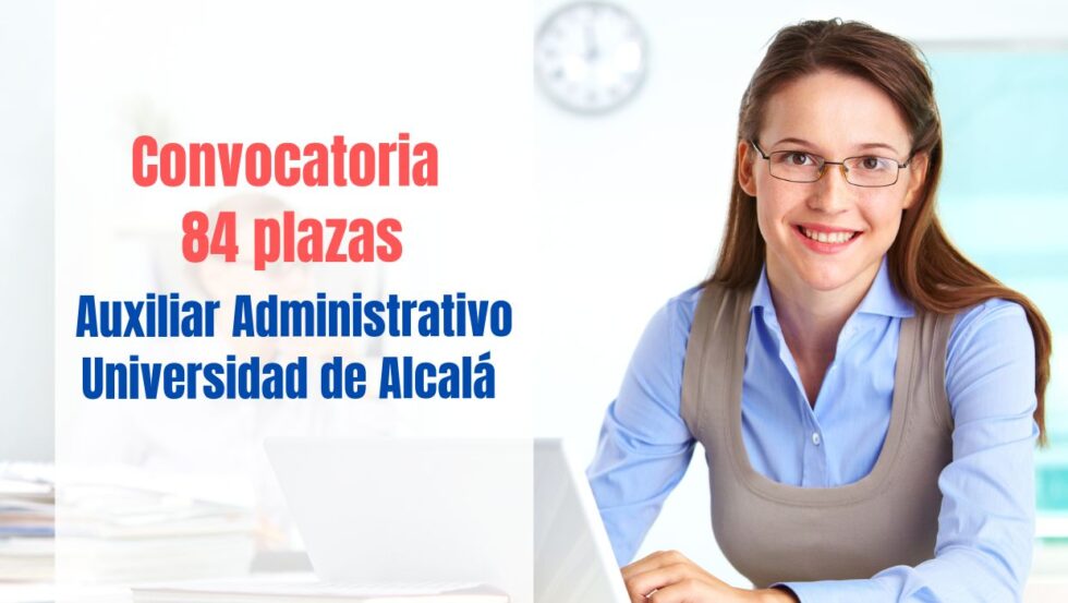 Convocatoria 84 plazas Auxiliar Administrativo Universidad Alcalá