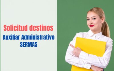 Oposiciones Auxiliar Administrativo SERMAS 2018. Solicitud de destino.