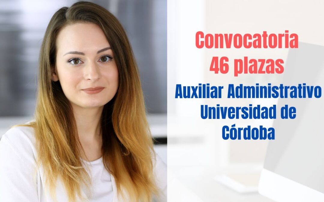 Convocatoria Auxiliar Administrativo Universidad Córdoba