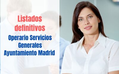Listados definitivos Operario Servicios Generales Ayuntamiento de Madrid