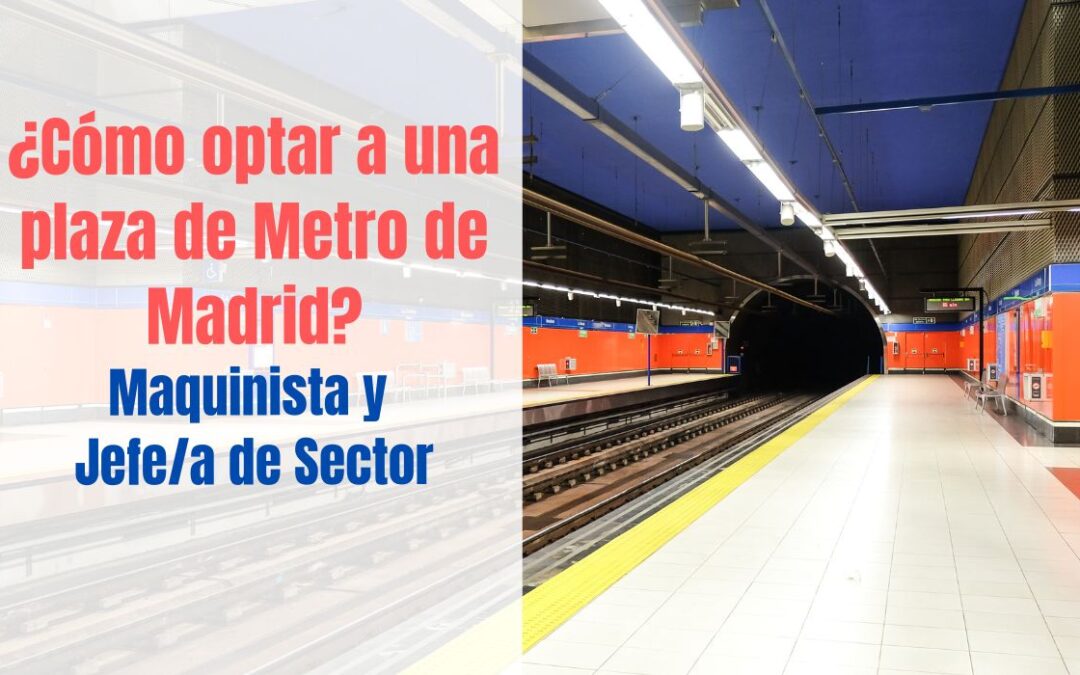 ¿Cómo optar a una plaza de Metro de Madrid?