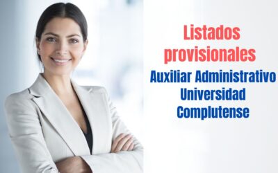 Listados provisionales Auxiliares Administrativos Universidad Complutense