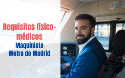 Requisitos físico-médicos para el puesto de Maquinista de Metro de Madrid