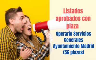 Listados aprobados con plaza Operario de Servicios Generales Ayuntamiento de Madrid
