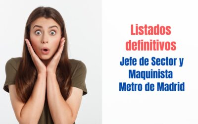 Listados definitivos Maquinista y Jefe/a de Sector de Metro Madrid