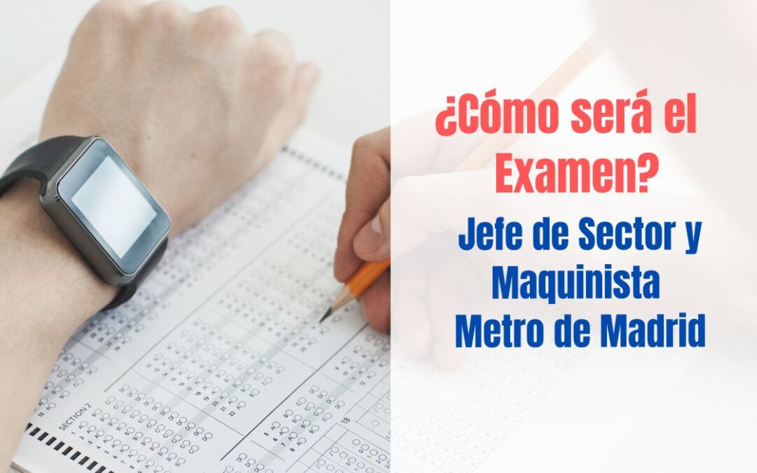 Cómo será el examen de las oposiciones de Metro de Madrid