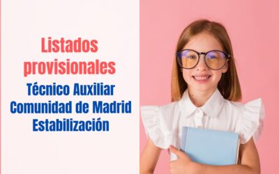 Listados provisionales Técnico Auxiliar Comunidad de Madrid Estabilización