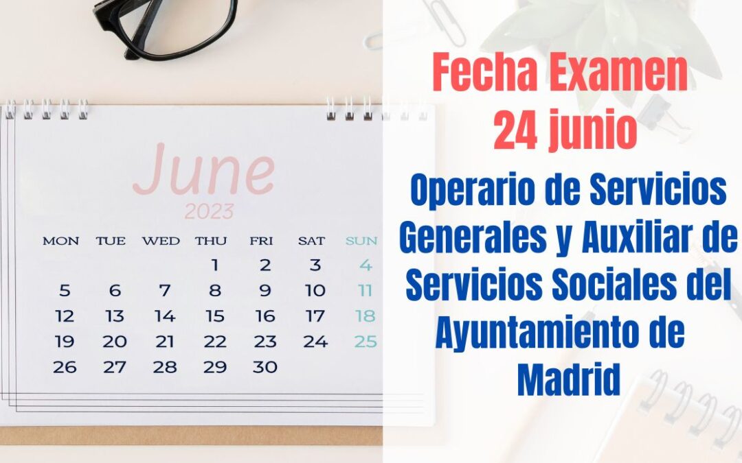 Previsión fechas examen oposiciones Ayuntamiento de Madrid